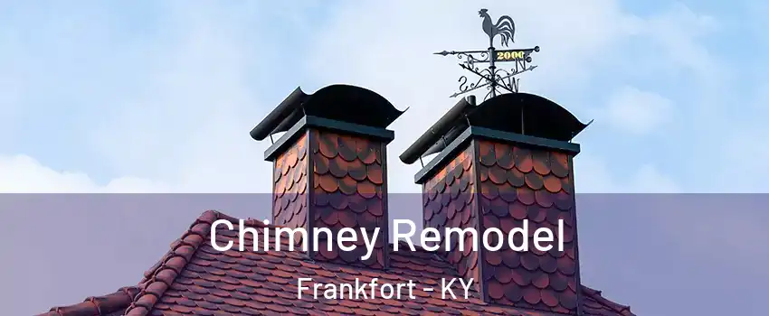  Chimney Remodel Frankfort - KY