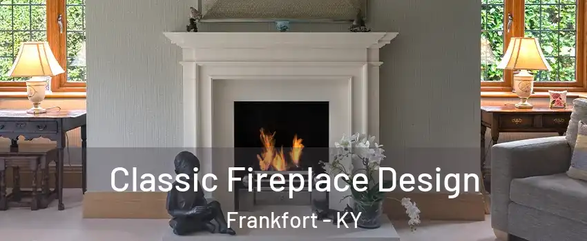  Classic Fireplace Design Frankfort - KY