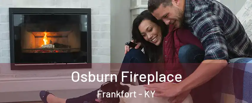 Osburn Fireplace Frankfort - KY
