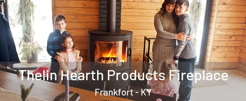  Thelin Hearth Products Fireplace Frankfort - KY